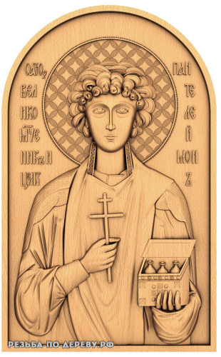Резная икона Великомученик Пантелеимон целитель из дерева